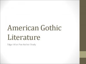 American Gothic Literature Edgar Allan Poe Author Study