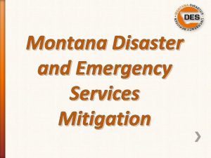 Montana Disaster and Emergency Services Mitigation FEMAs Hazard