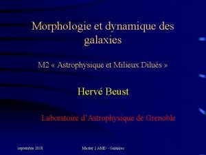 Morphologie et dynamique des galaxies M 2 Astrophysique