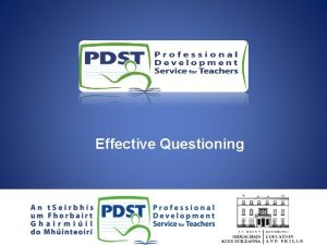 Effective Questioning Key Messages Assessment is at the