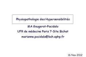 Physiopathologie des Hypersensibilits MA GougerotPocidalo UFR de mdecine