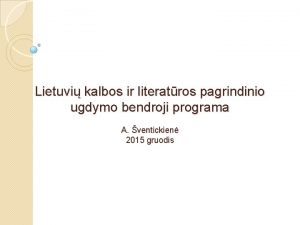 Lietuvi kalbos ir literatros pagrindinio ugdymo bendroji programa