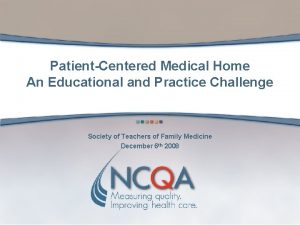 PatientCentered Medical Home An Educational and Practice Challenge
