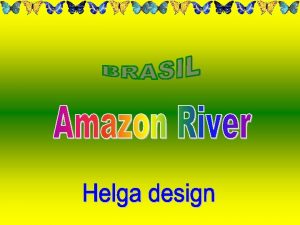 Amaznia Rio Amazonas The Amazon River the largest