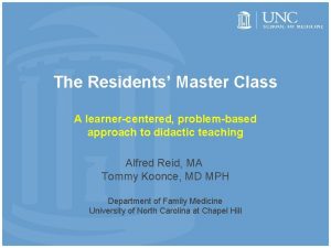 The Residents Master Class A learnercentered problembased approach