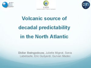 Volcanic source of decadal predictability in the North