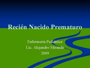 Recin Nacido Prematuro Enfermera Peditrica Lic Alejandro Miranda