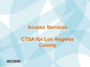 Access Services CTSA for Los Angeles County Background