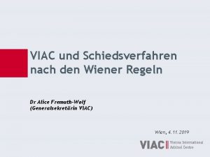 VIAC und Schiedsverfahren nach den Wiener Regeln Dr