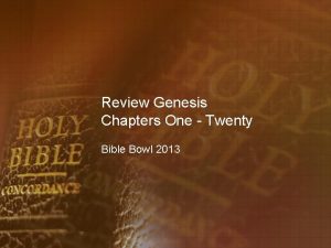 Review Genesis Chapters One Twenty Bible Bowl 2013