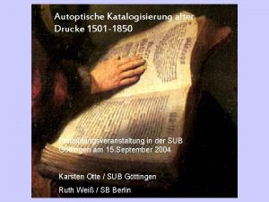 Autoptische Katalogisierung alter Drucke 1501 1850 Fortbildungsveranstaltung in