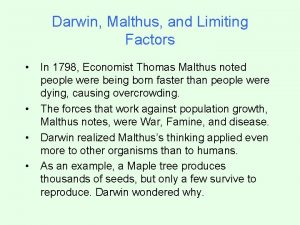 Darwin Malthus and Limiting Factors In 1798 Economist