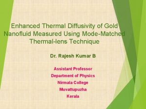 Enhanced Thermal Diffusivity of Gold Nanofluid Measured Using