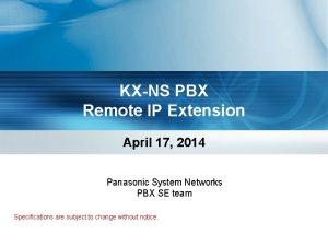 KXNS PBX Remote IP Extension April 17 2014