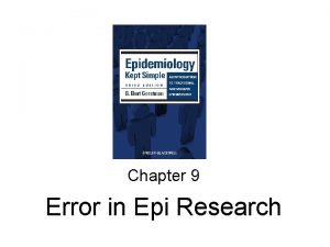 Chapter 9 Error in Epi Research Measurement Error