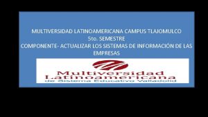 MULTIVERSIDAD LATINOAMERICANA CAMPUS TLAJOMULCO 5 to SEMESTRE COMPONENTE