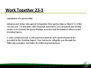 Work Together 23 3 Liquidation of a partnership