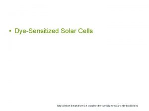DyeSensitized Solar Cells https store theartofservice comthedyesensitizedsolarcellstoolkit html