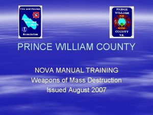 PRINCE WILLIAM COUNTY NOVA MANUAL TRAINING Weapons of