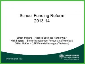 School Funding Reform 2013 14 Simon Pickard Finance