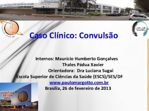 Caso Clnico Convulso Internos Maurcio Humberto Gonalves Thales