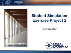 Student Simulation Exercise Project 2 Felix Sanchez Project