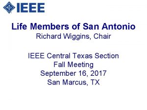 Life Members of San Antonio Richard Wiggins Chair