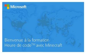 Bienvenue la formation Heure de code TM avec