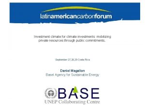 Investment climate for climate investments mobilizing private resources