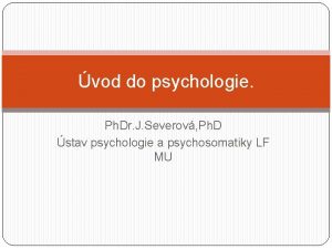 vod do psychologie Ph Dr J Severov Ph