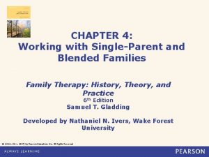 CHAPTER 4 Working with SingleParent and Blended Families