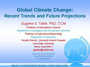 Global Climate Change Recent Trends and Future Projections