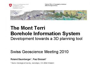 Federal Office of Topography swisstopo Swiss Geological Survey