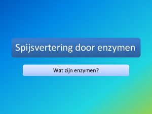 Spijsvertering door enzymen Wat zijn enzymen Voedingsmiddelen Voedingsstoffen