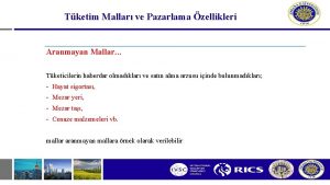 Tketim Mallar ve Pazarlama zellikleri Aranmayan Mallar Tketicilerin