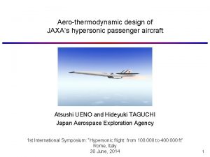 Aerothermodynamic design of JAXAs hypersonic passenger aircraft Atsushi