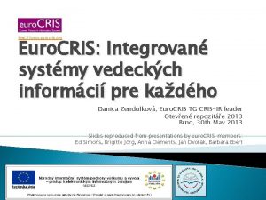 Euro CRIS integrovan systmy vedeckch informci pre kadho