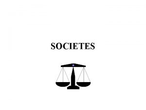 SOCIETES CONSTITUER UNE SOCIETE METHODOLOGIE DE LA DECISION