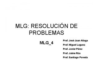 MLG RESOLUCIN DE PROBLEMAS MLG4 Prof Jos Juan