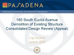 Planning Community Development Department 180 South Euclid Avenue