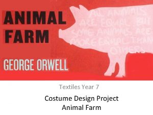 Textiles Year 7 Costume Design Project Animal Farm