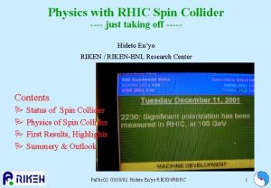 Physics with RHIC Spin Collider just taking off