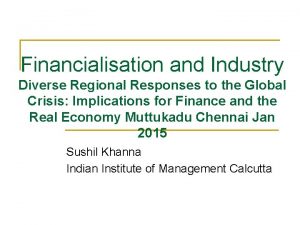 Financialisation and Industry Diverse Regional Responses to the