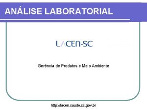 ANLISE LABORATORIAL Gerncia de Produtos e Meio Ambiente