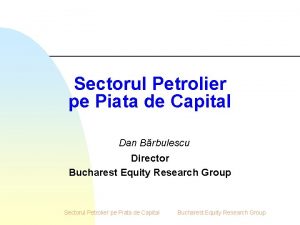 Sectorul Petrolier pe Piata de Capital Dan Brbulescu
