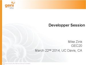 Developper Session Mike Zink GEC 20 March 22