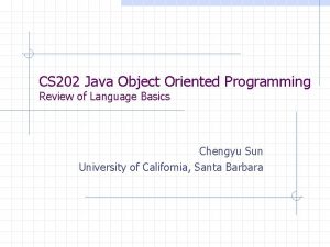 CS 202 Java Object Oriented Programming Review of