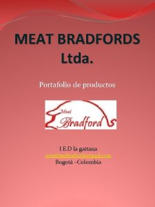 MEAT BRADFORDS Ltda Portafolio de productos I E