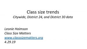 Class size trends Citywide District 24 and District