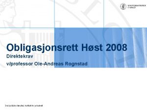 Obligasjonsrett Hst 2008 Direktekrav vprofessor OleAndreas Rognstad Det